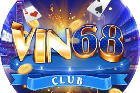 Vin68 Club – Cổng Game Uy Tín Kiếm Tiền Dễ Dàng Nhất 2023