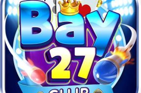 Bay27 Club – Cổng game bài đổi thưởng HOT nhất 2023