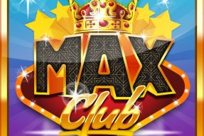 Max Club – Thiên đường kiếm tiền cho dân chơi