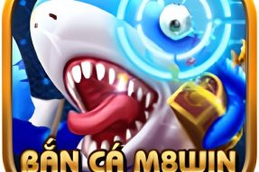 Bắn Cá M8Win – Cổng Game Bắn Cá Đẳng Cấp Xạ Thủ